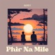 Phir Na Mile Single