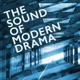 The Sound of Modern Drama