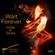 Wait Forever Single