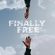 Finally Free Single