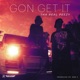 Gon Get It Single