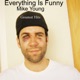 Everything Is Funny Mike Young s Greatest Hits