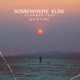 Somewhere Else feat Quietime Single