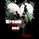 Break Me Down Single