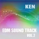 KEN EDM Sound Track Vol 2