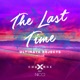 The Last Time Ultimate Rejects Remix Single
