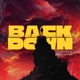 BACK DOWN Single