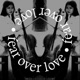 Fear over Love Single