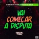 Vai Começar a Disputa feat Mc Gibi Single