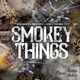 Smokey Things feat Young Dizz M24 mayhem Single