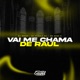 Vai Me Chama de Raul Single
