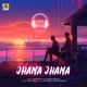 Jhana Jhana Lofi Mix Single