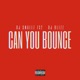 Can You Bounce Remix feat Dj Blizz Single
