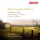 Vaughan Williams On Wenlock Edge Piano Quintet Romance and Pastoral