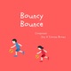 Bouncy Bounce Single