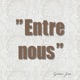 Entre nous Single