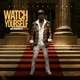 Watch Yourself Single