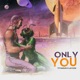 Only You Single
