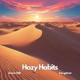 Hazy Habits feat ken gylmor Single