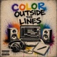 Color Outside The Lines feat Lore bemo