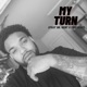 My Turn feat SR GENT CHIZABAM Single