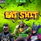 Bat Shit feat J Pun J Crook Single
