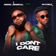 I Don t Care feat Phynex Single