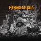 Menino De Rua Single