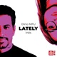 Lately Short Edit Single