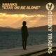 Stay or Be Alone Single