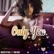 Only You feat Yaw Nad Single