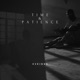 Time and Patience Single