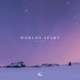 Worlds Apart Single