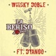 Whisky Doble feat Dyango Single