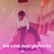 The Love That You Stole Single