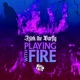 Playing With Fire Single
