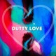 Dutty Love Single
