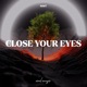 Close Your Eyes Single
