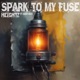 Spark To My Fuse feat AGStudio Single