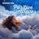 Positive Waves Sleep Time Music