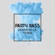 Party Bass Single