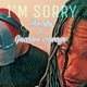 I m Sorry Single