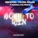 Born To Win feat Barakah The Prince Single