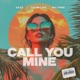 Call You Mine Single