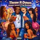Throw It Down feat Trap Beckham Single