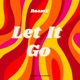 Let It Go Single