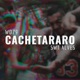 Cachetararo Single