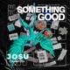 Something Good Single