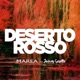 Deserto rosso feat Javier Girotto Single