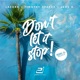 Don t Let It Stop Premium Remix Edition EP
